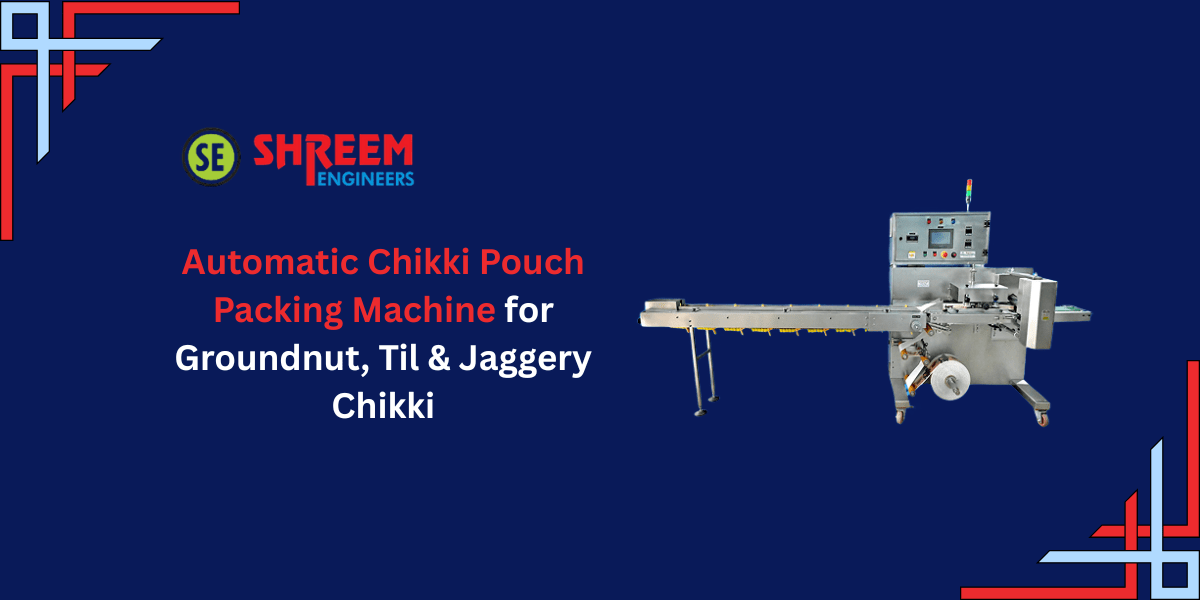 Automatic Chikki Pouch Packing Machine for Groundnut, Til & Jaggery Chikki
