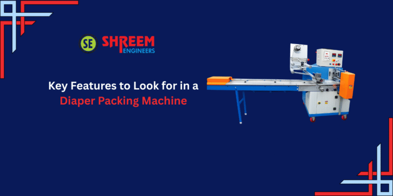 Key features of diaper packing machine