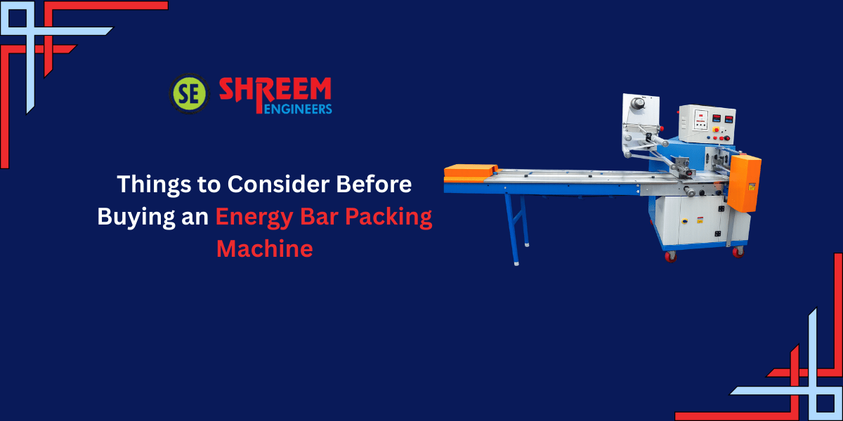 Guide For Buying Energy Bar Packing Machine.